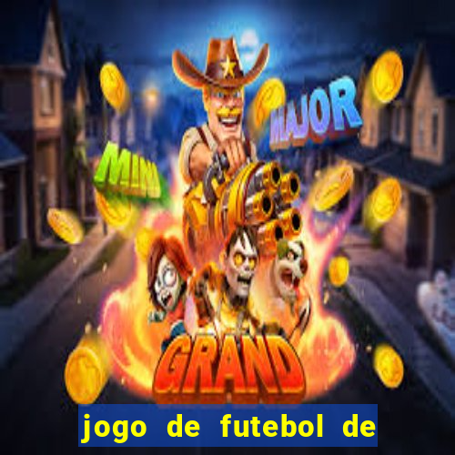 jogo de futebol de montar seu time