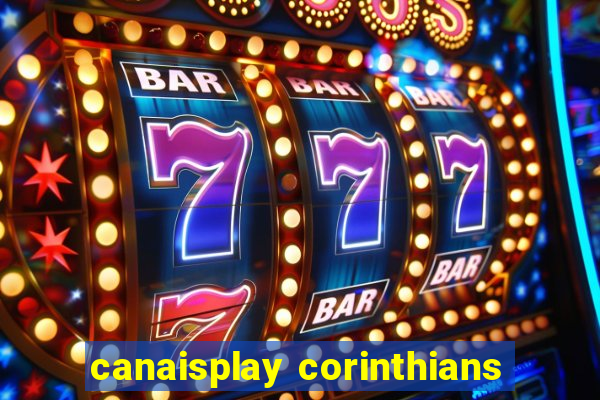 canaisplay corinthians