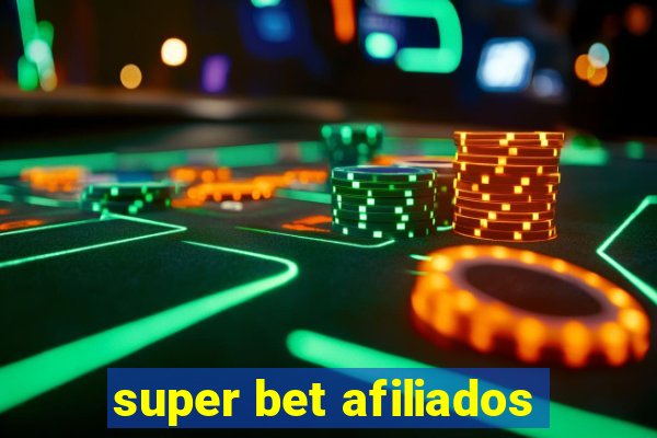 super bet afiliados