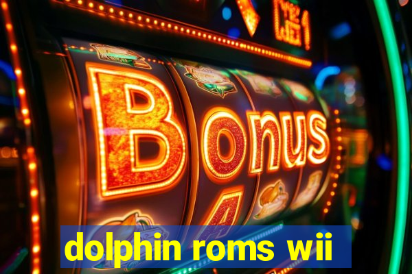 dolphin roms wii