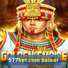 577bet.com baixar