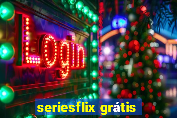 seriesflix grátis