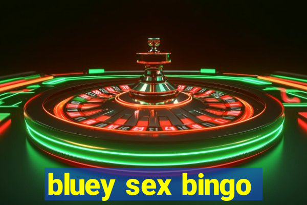 bluey sex bingo