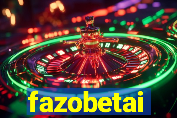 fazobetai