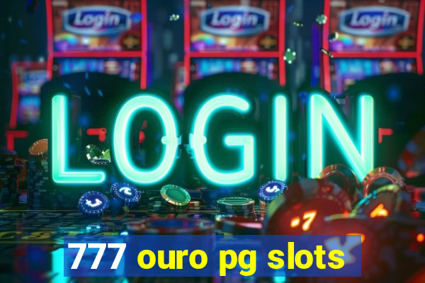 777 ouro pg slots