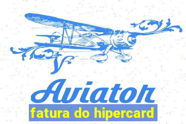 fatura do hipercard