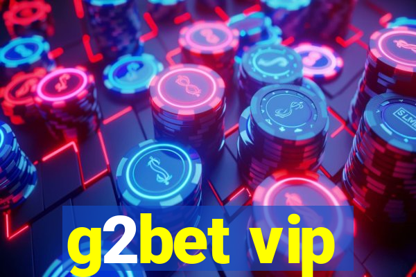 g2bet vip