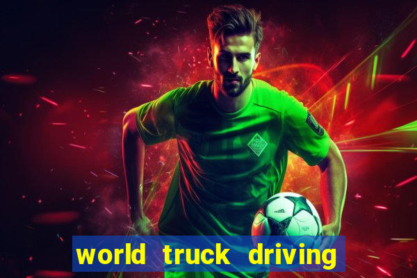 world truck driving simulator dinheiro infinito tudo desbloqueado