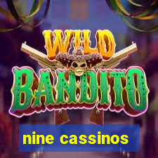 nine cassinos