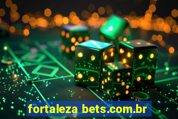 fortaleza bets.com.br