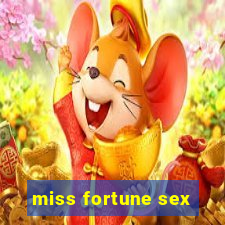 miss fortune sex