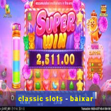 classic slots - baixar