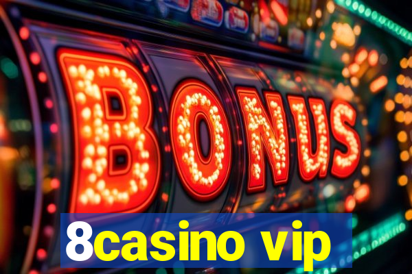 8casino vip