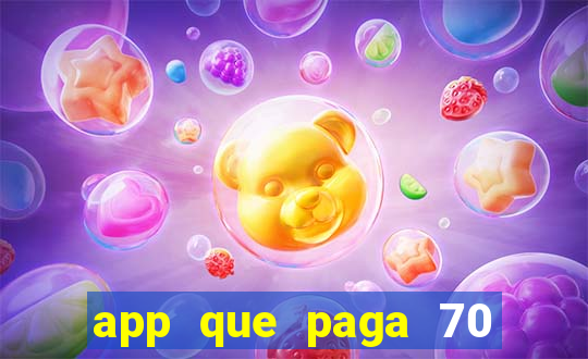 app que paga 70 reais para se cadastrar 2023