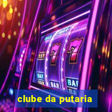 clube da putaria