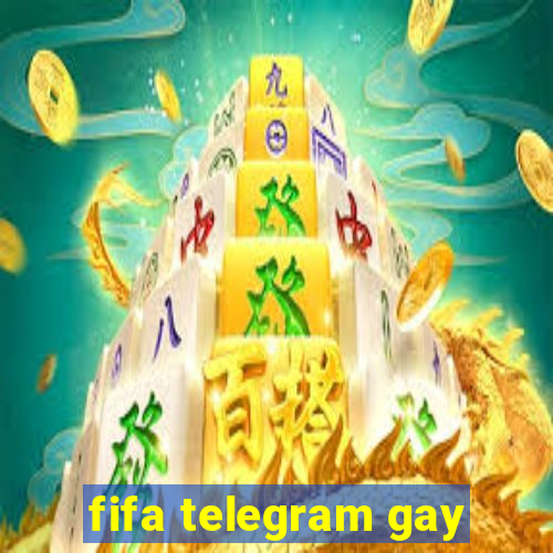 fifa telegram gay