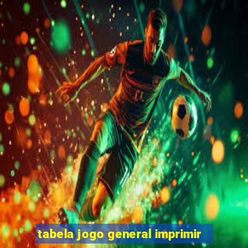 tabela jogo general imprimir