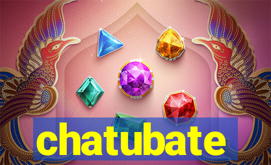 chatubate