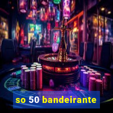 so 50 bandeirante