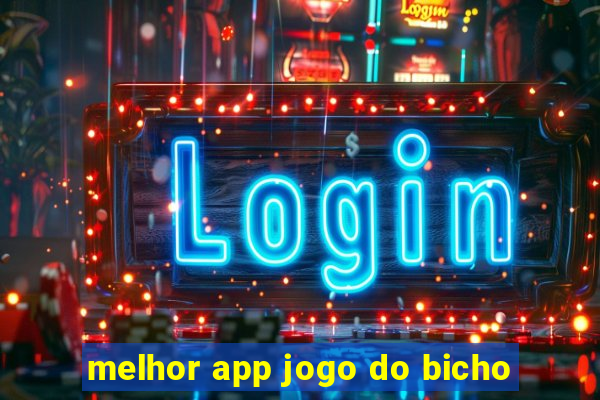 melhor app jogo do bicho