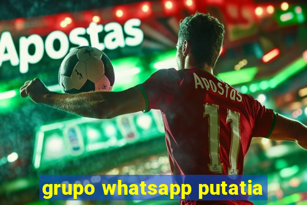 grupo whatsapp putatia