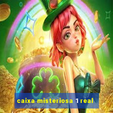 caixa misteriosa 1 real