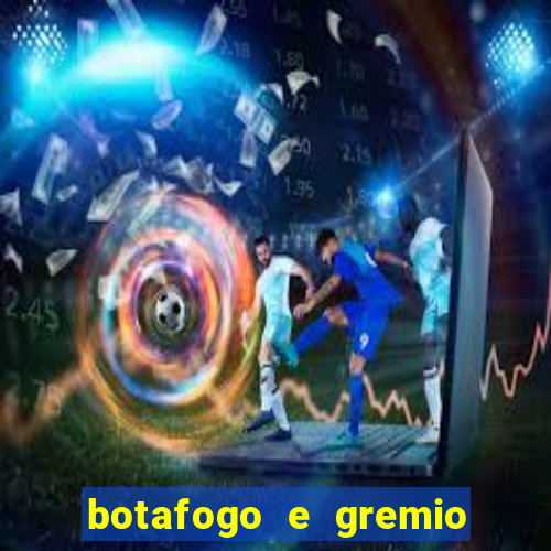 botafogo e gremio ao vivo hd