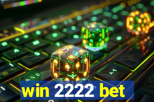 win 2222 bet