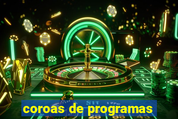 coroas de programas