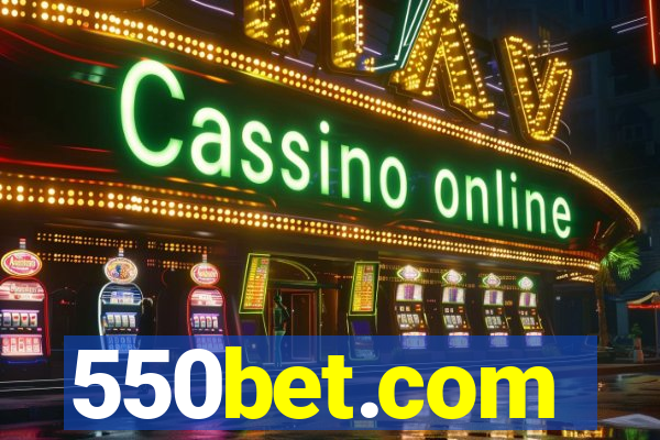 550bet.com