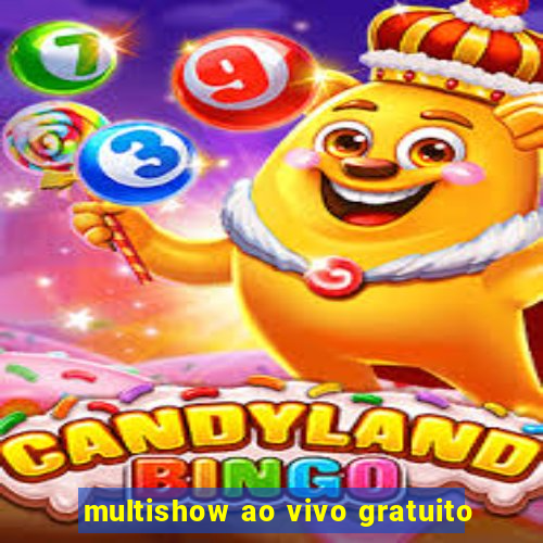 multishow ao vivo gratuito