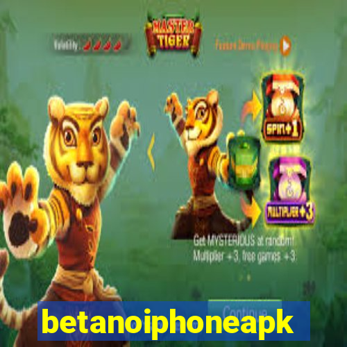 betanoiphoneapk