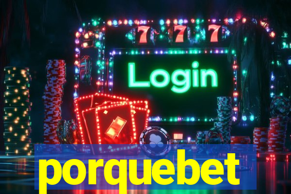 porquebet