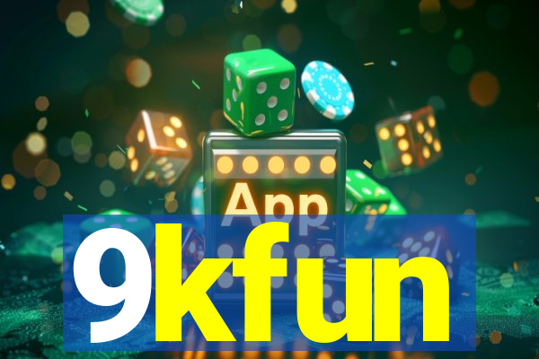 9kfun