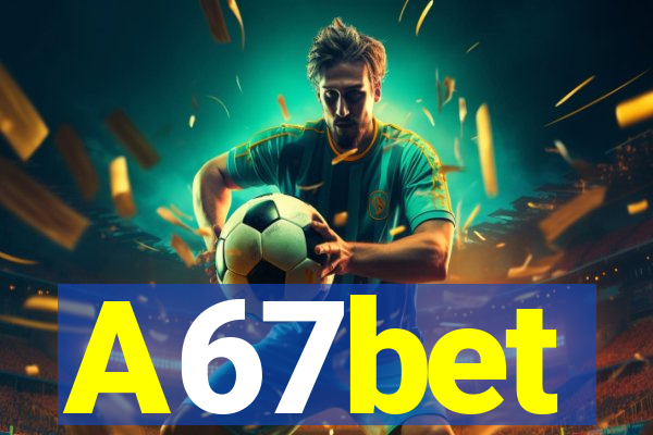 A67bet