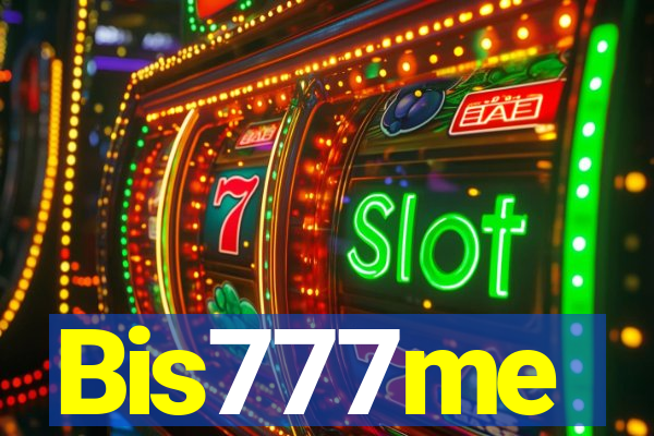 Bis777me