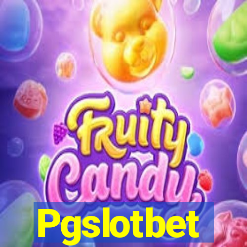 Pgslotbet