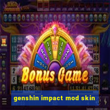 genshin impact mod skin