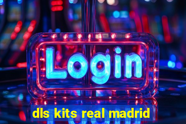 dls kits real madrid