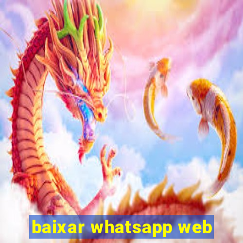 baixar whatsapp web