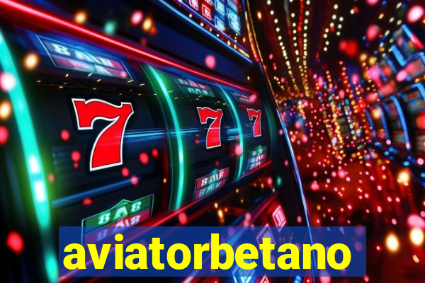 aviatorbetano