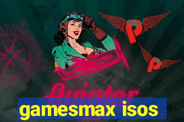 gamesmax isos