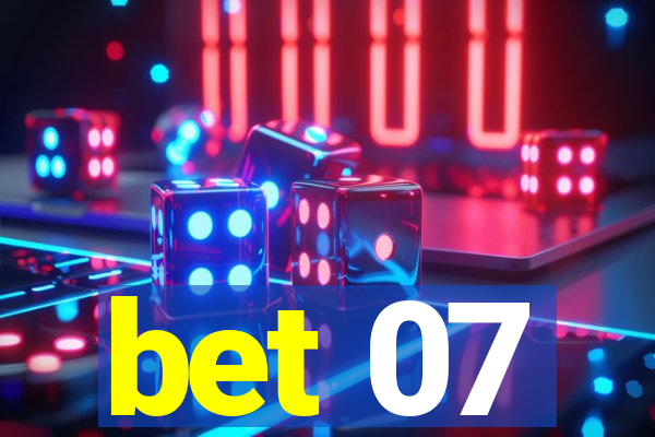 bet 07