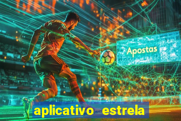 aplicativo estrela bet apk