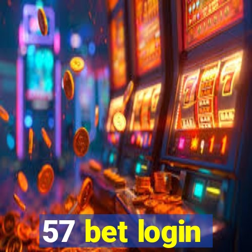 57 bet login