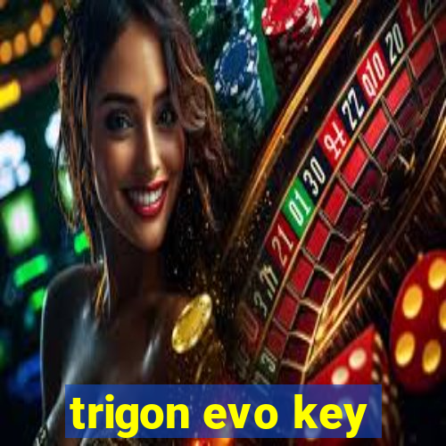 trigon evo key