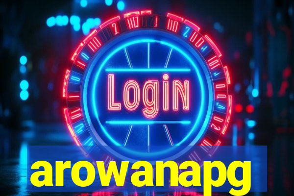 arowanapg