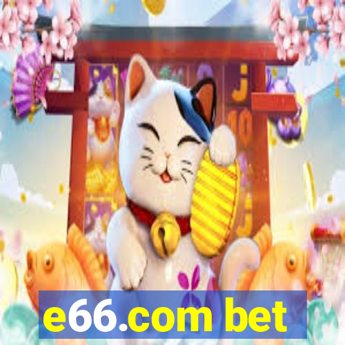 e66.com bet