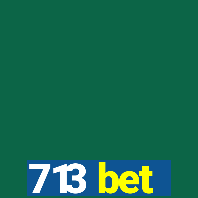 713 bet