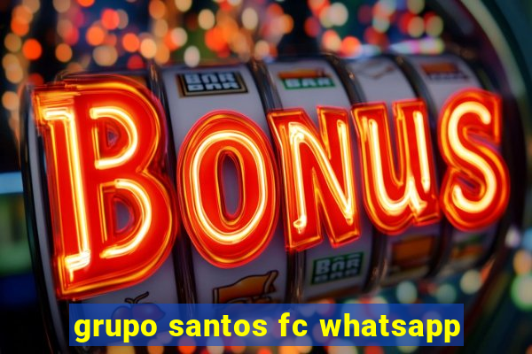 grupo santos fc whatsapp